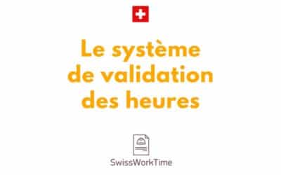 L’importance d’un système de validation pour la gestion des heures de travail
